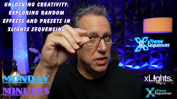 Unlocking Creativity - Exploring Random Effects and Presets in xLights Sequencing