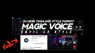 HERE THAILAND STYLE PARGOY UNYIL 12 | SOUND DANZZ VIRAL TERBARU 2023 COCOK BUAT KARNAVAL