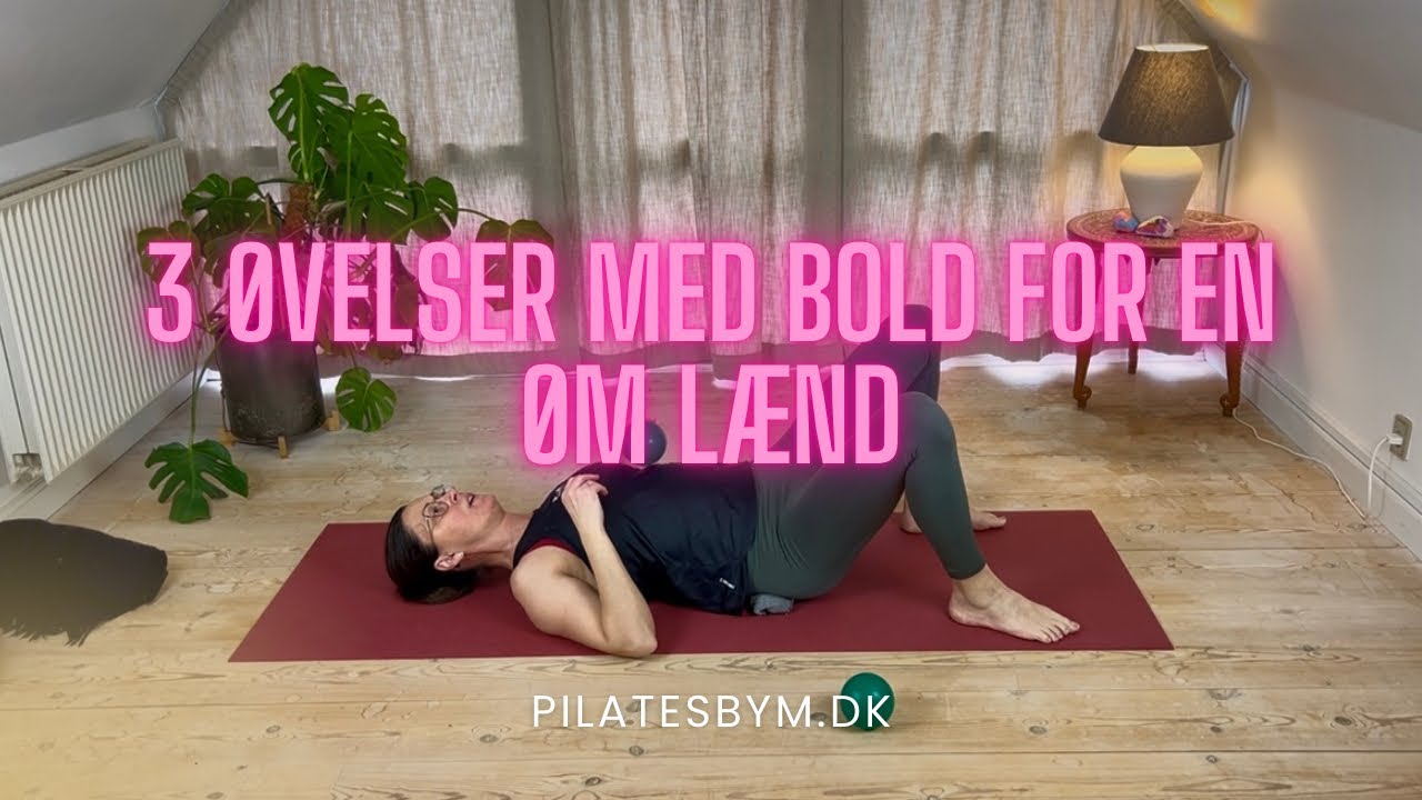 3 øvelser med bolde for en øm lænd