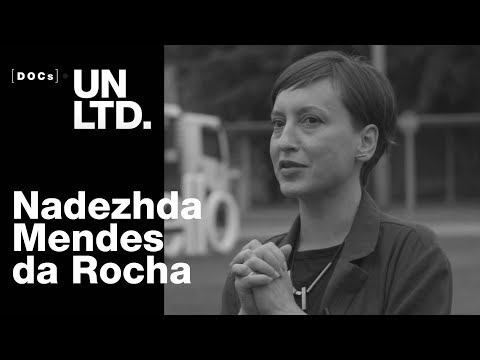 DOCs UNLTD - Nadezhda  Mendes da Rocha