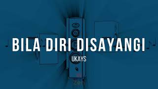 Ukays - Bila Diri Disayangi | Karaoke