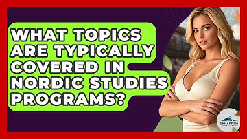 What Topics Are Typically Covered in Nordic Studies Programs? - Unmapping Scandinavia