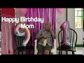 Celebrating Mom&#39;s Birthday!