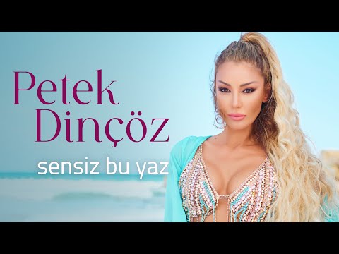 Petek Dinçöz - Sensiz Bu Yaz (Official Video)