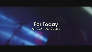 For Today - No Truth, No Sacrifice (Official Vídeo + Lyrics)