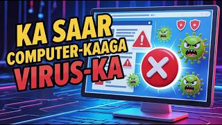 Sida Computer-ka looga saaro Virus-ka | How to remove virus from the computer | afsoomaali