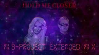 Elton John & Britney Spears "Hold Me Closer" MIB-Project EXTENDED MIX REMIX