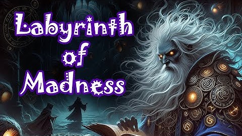 Labyrinth of Madness - Dnd fan Song