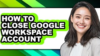How to Close Google Workspace Account (easy Method)