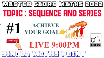 #1|| MASTER CADRE MATHS 2022 || SEQUENCE AND SERIES ||MATHS WITH ROHIT SINGLA || LIVE 9:00PM ||