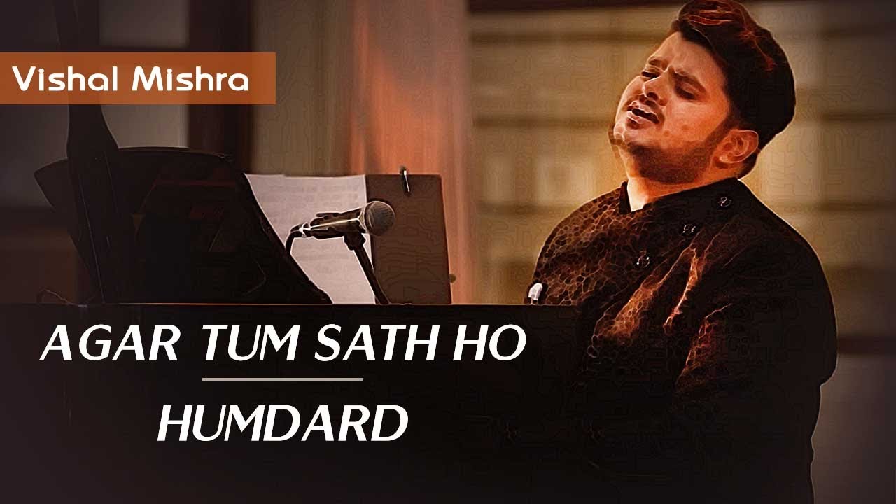 AGAR TUM SATH HO X HUMDARD   Unplugged  Vishal Mishra