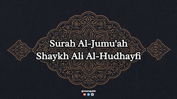 062 | سورة الجمعة بصوت الشيخ علي الحذيفي