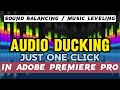 Sound Balancing / Music leveling / Audio Ducking in Adobe Premiere Pro #shashkafilms