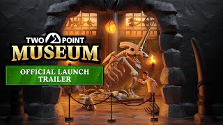 Two Point Museum  Launch Trailer