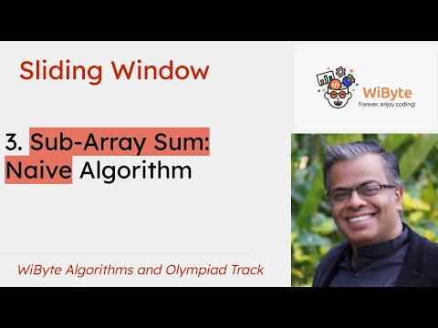 3. Sliding Window: Sub-Array Sum problem Naive algorithm - YouTube