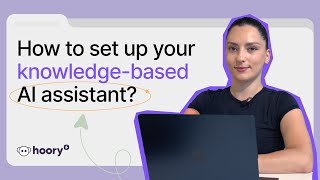 How to set up your knowledge-based AI assistant? | Hoory AI