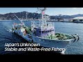 Japan‘s Unknown Stable and Waste-Free Fishery