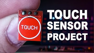 Touch Sensor Project | Electronics Project