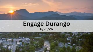 Engage Durango 6-23-26
