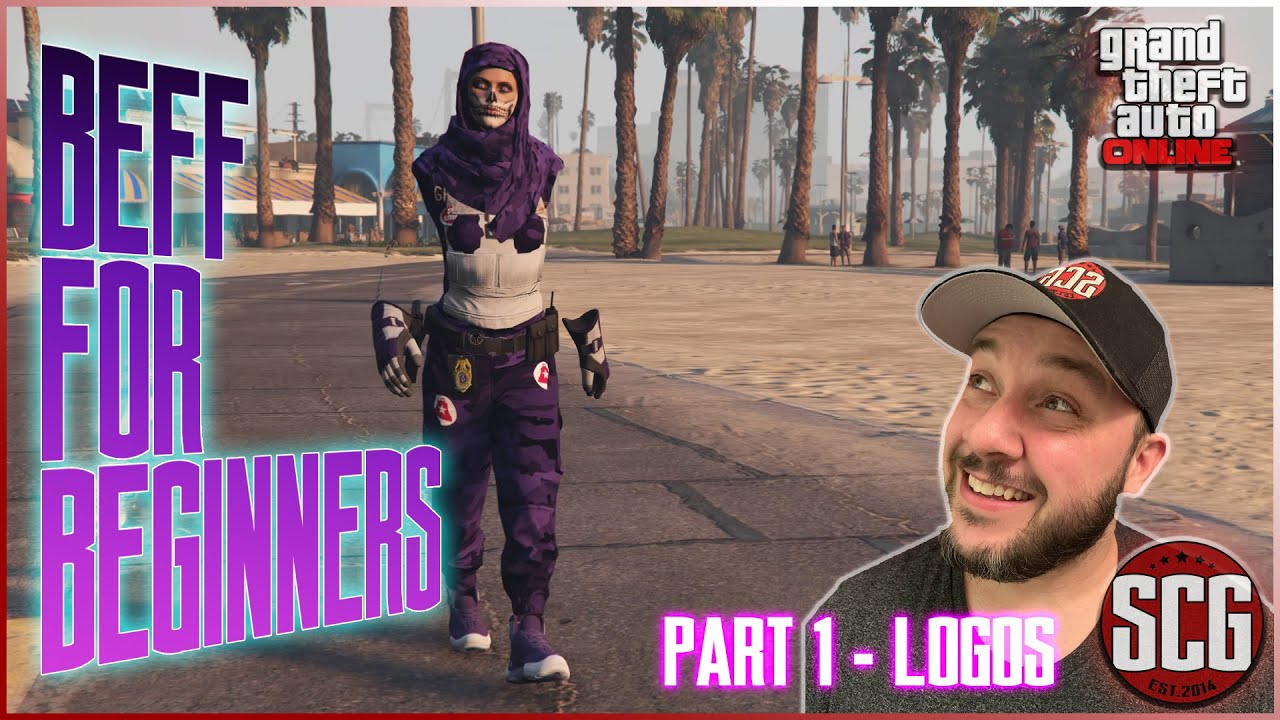 GTA 5 Online - РУКОВОДСТВО ДЛЯ НАЧИНАЮЩИХ ПО BEFF - ЧАСТЬ 1 - ЛОГОТИПЫ...От SCG!