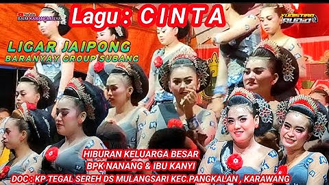 CINTA VERSI BAJIDORAN  - LIGAR JAIPONG PJ BARANYAY GROUP SUBANG TERBARU