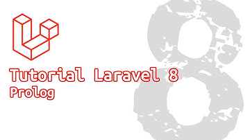 Prolog -Tutorial Dasar Laravel 8 Untuk Pemula - Bahasa Indonesia