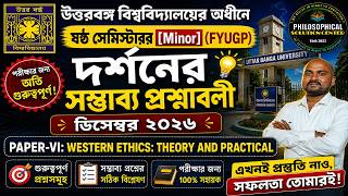 6th Semester Minor Philosophy Suggestion 2026 FYUGP | Western Ethics l Philosophy.