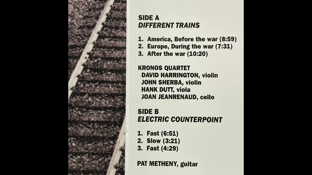 Steve Reich “Different Trains / Electric Counterpoint” 1989