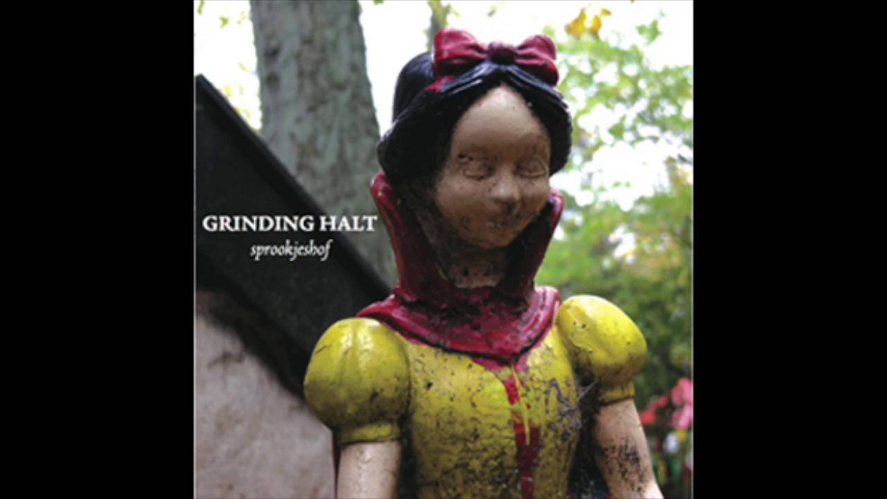 GRINDING HALT - Sprookjeshof (full album)