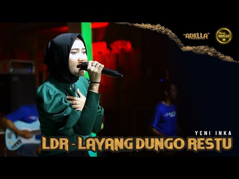 L D R | Layang Dungo Restu - YENI INKA-OM ADELLA