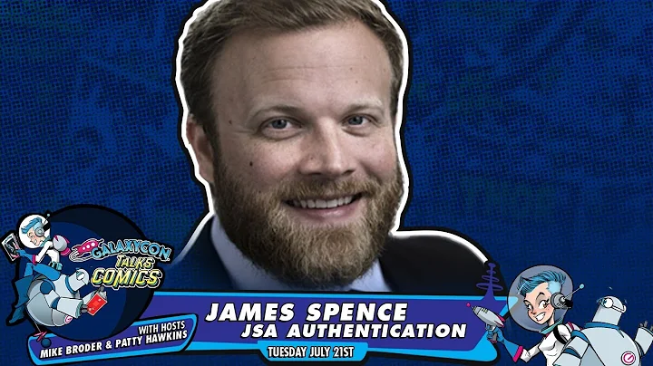 GalaxyCon Talks Comics! with James Spence of JSA A...