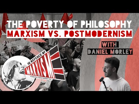 The poverty of philosophy: Marxism vs. postmodernism