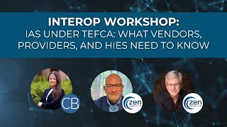 Interop Workshop - IAS Under TEFCA: What Vendors, Providers, and HIEs Need to Know