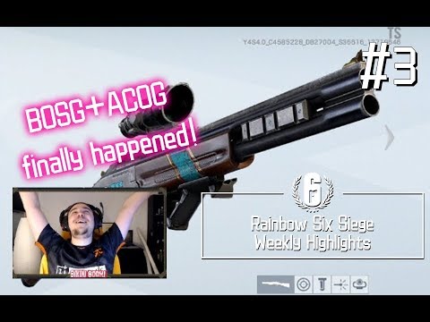 BOSG+ACOG is finally HERE!!!- Rainbow Six Siege[Weekly Highlights]#3 ...