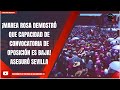 ¡MAREA ROSA DEMOSTRÓ QUE CAPACIDAD DE CONVOCATORIA DE OPOSICIÓN ES BAJA! ASEGURÓ SEVILLA