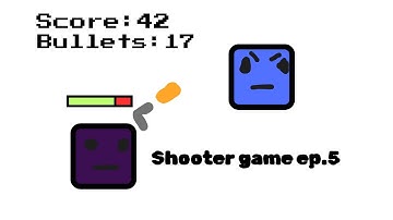 Scratch Shooter Game ep.5 - Items and Limited ammo