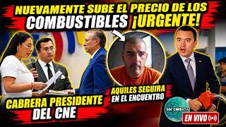 JUEZA NEGÓ SALIDA A AQUILES / SUBEN DE NUEVO LOS COMBUSTIBLES / CABRERA AL MANDO DEL CNE