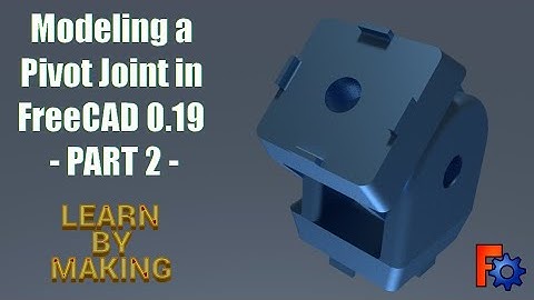 Modeling a Pivot Joint in FreeCAD 0.19 - PART 2 - Arms