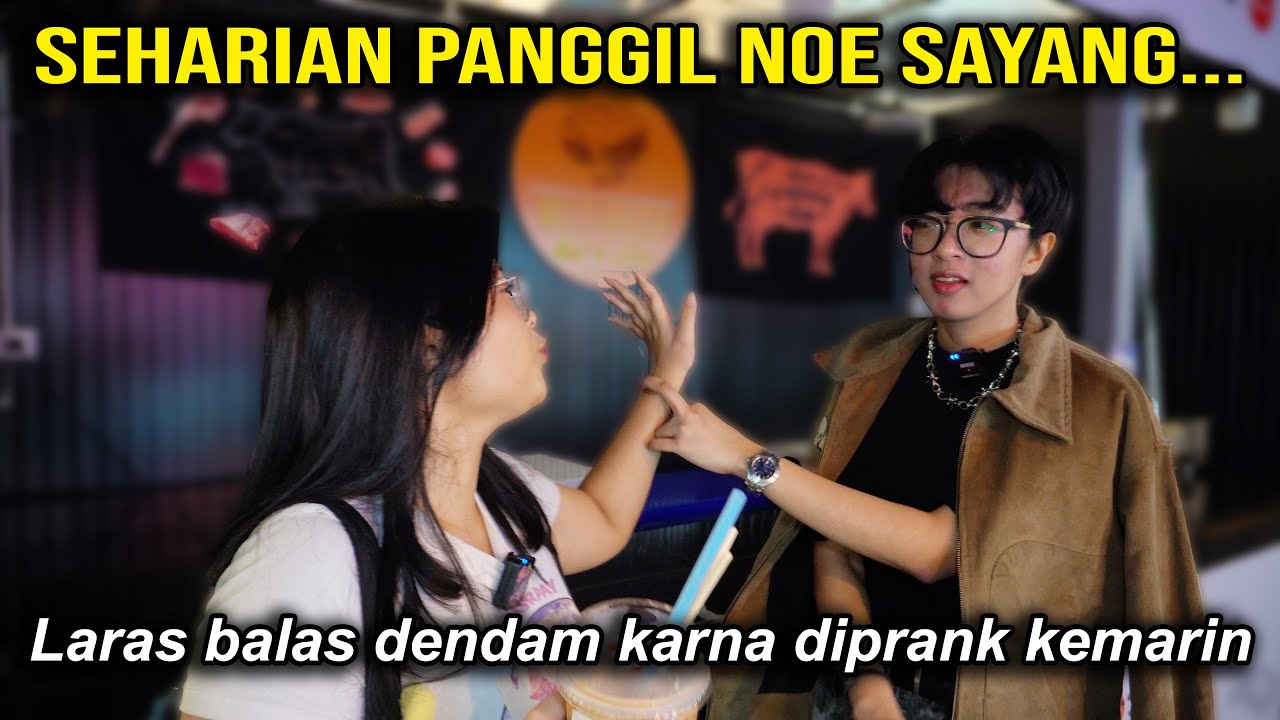 SEHARIAN PANGGIL NOE SAYANG . NOE KESEL BANGET
