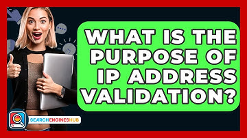 What Is The Purpose Of IP Address Validation? - SearchEnginesHub.com