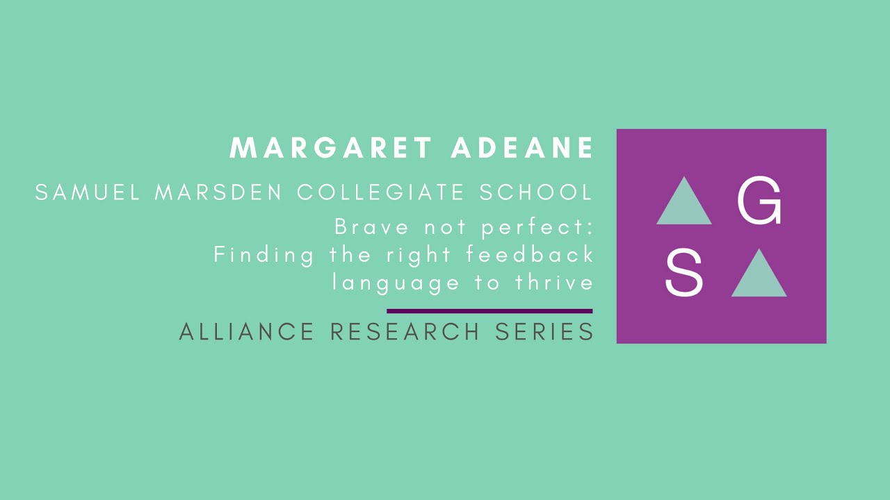 Research Series – Margaret Adeane – Brave not perfect: Finding the right feedback language to thrive