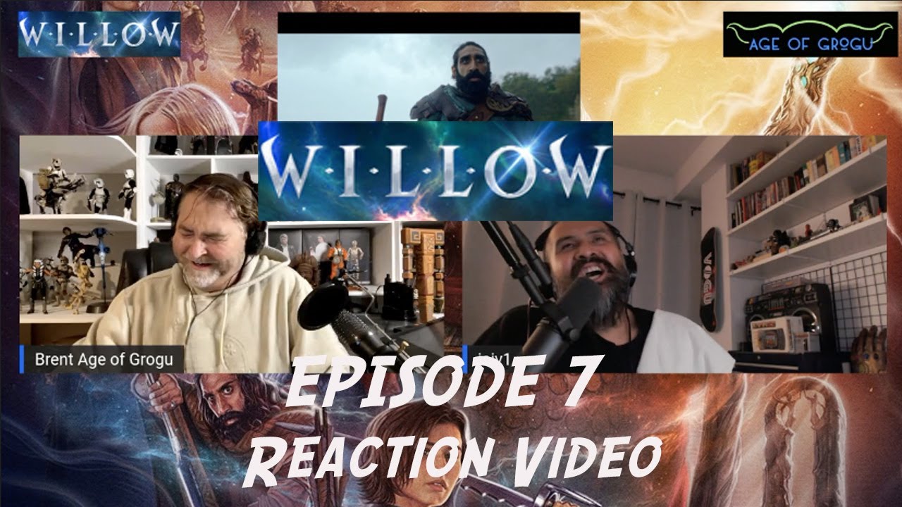 Willow episode 7 reaction video 