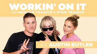 43. Workin' On Austin Butler with Brittany Broski