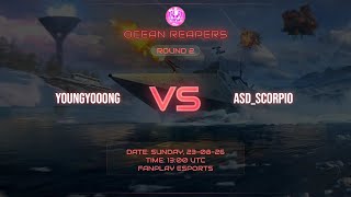 Youngyooong VS asd_scorpio /M-2/ FNP Esports OCEAN REAPERS