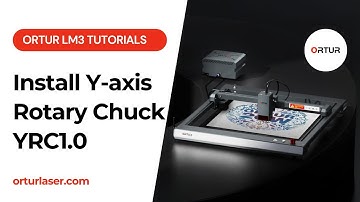 Ortur LM3 Tutorial | How to Install Y-axis Rotary Chuck YRC1.0