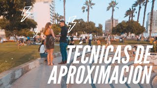 TÉCNICAS DE APROXIMACIÓN - 4 HACKS PARA TENER ÉXITO EN TUS INTERACCIONES