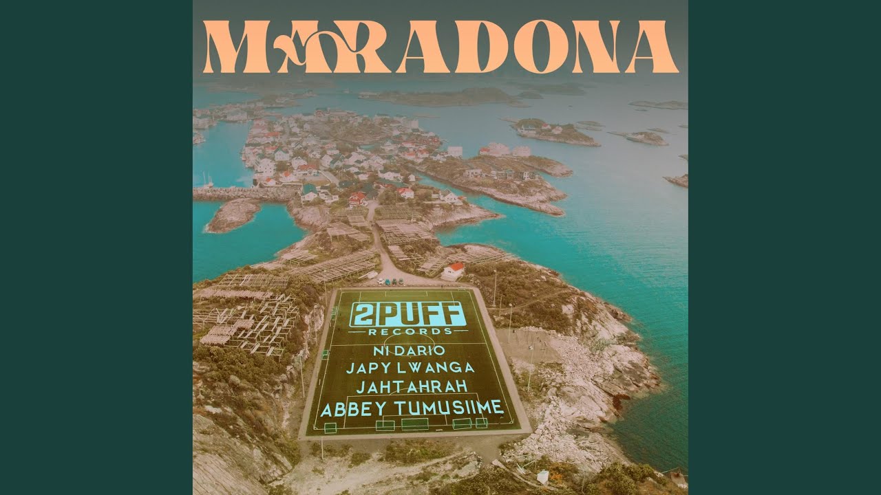 Maradona (feat. Ni'dario, Japy Lwanga, Jahtahrah & Abbey Tumusiime) adlı videoyu YouTube'da izle Maradona (feat. Ni'dario, Japy Lwanga, Jahtahrah & Abbey Tumusiime) adlı videoyu YouTube'da izle