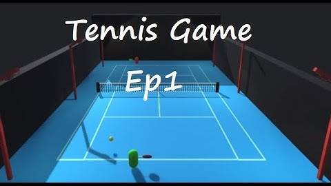 Tennis Game - Unity Tutorial - EP1