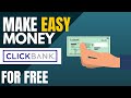 Easiest Way To Make Money On ClickBank (Step By Step)
