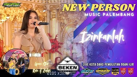 New Person Music | Izinkanlah | Live Kota Daro Pemulutan Ogan Ilir | Beken Production